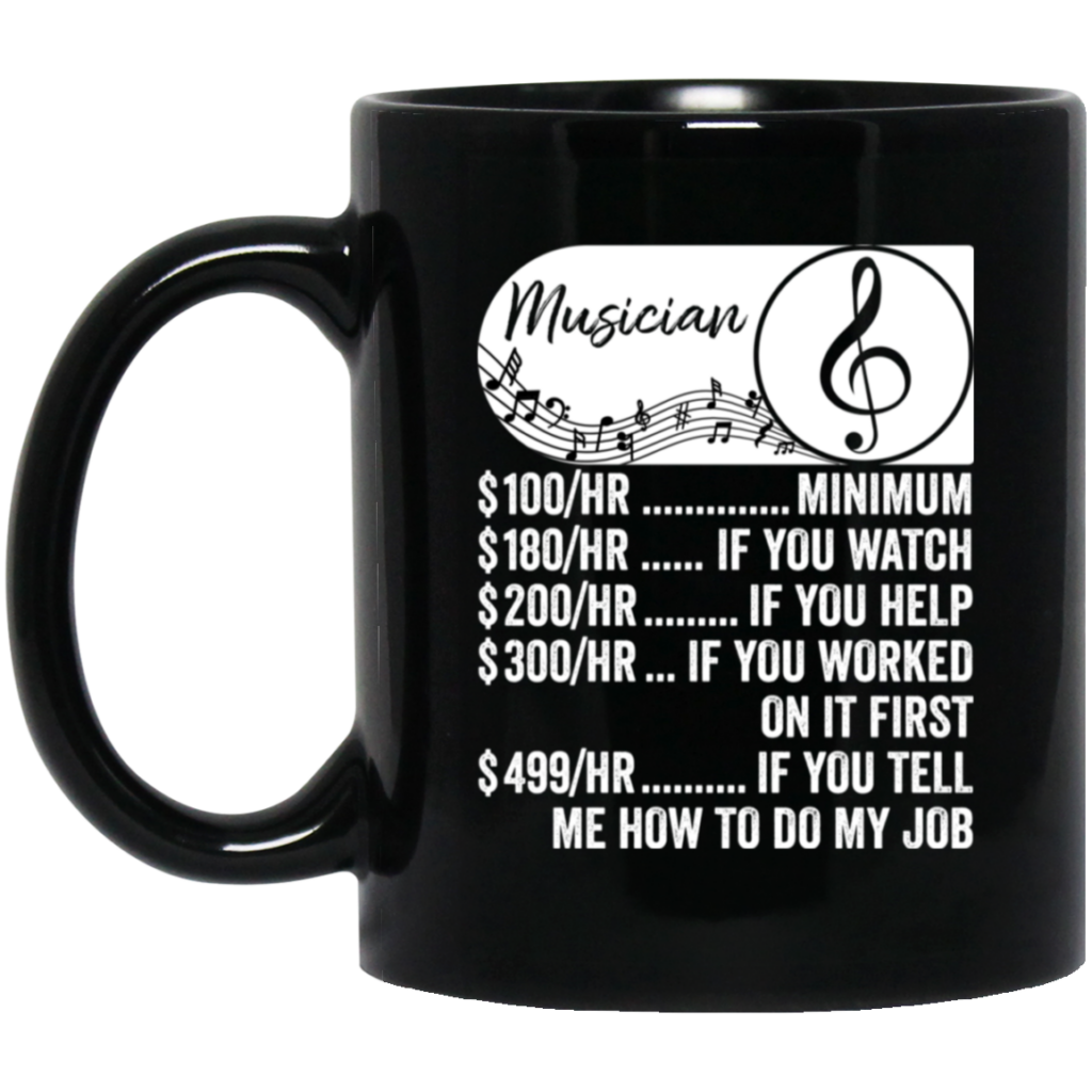 Musician Hourly Rate, Funny Musician, Best Of Musician Black Mug
