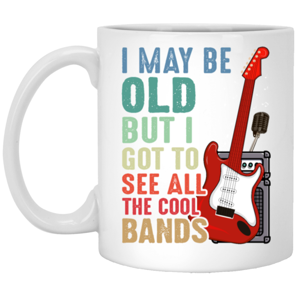 Love Bass Guitar, I Maybe Old But I Got To See All The Cool Bands, Retro Music White Mug Love Bass Guitar, I Maybe Old But I Got To See All The Cool Bands, Retro Music White Mug