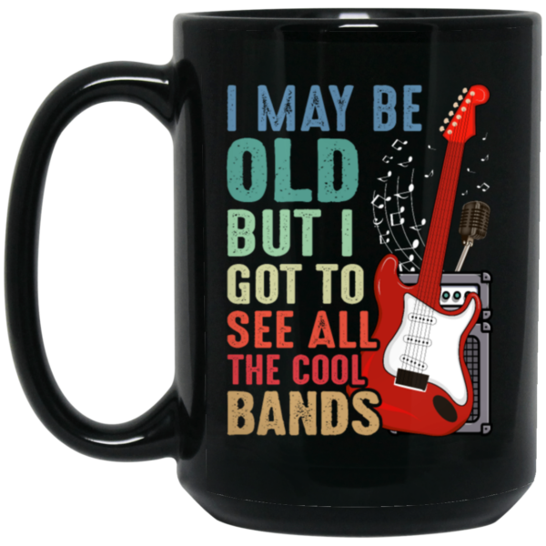 Love Bass Guitar, I Maybe Old But I Got To See All The Cool Bands, Retro Music Black Mug