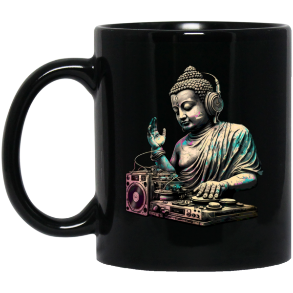 Buddha Gift, Best Buddha, Buddha Do DJ, Buddha Is A DJ, Buddha Lover, Love Music Black Mug