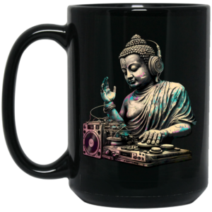 Buddha Gift, Best Buddha, Buddha Do DJ, Buddha Is A DJ, Buddha Lover, Love Music Black Mug 1