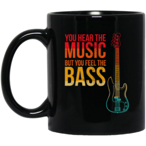 Bass Players Are The Sexiest Retro You Hear The Music But You Feel The Bass Vintage Black Mug