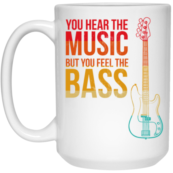 Bass Players Are The Sexiest Retro You Hear The Music But You Feel The Bass Vintage White Mug