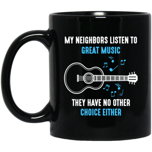 Acoustic Guitar, Musician Neighbors, Music Lover, My Neighbors Love Music Black Mug