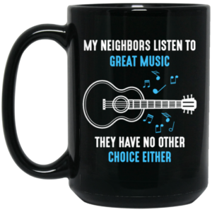 Acoustic Guitar, Musician Neighbors, Music Lover, My Neighbors Love Music Black Mug 1