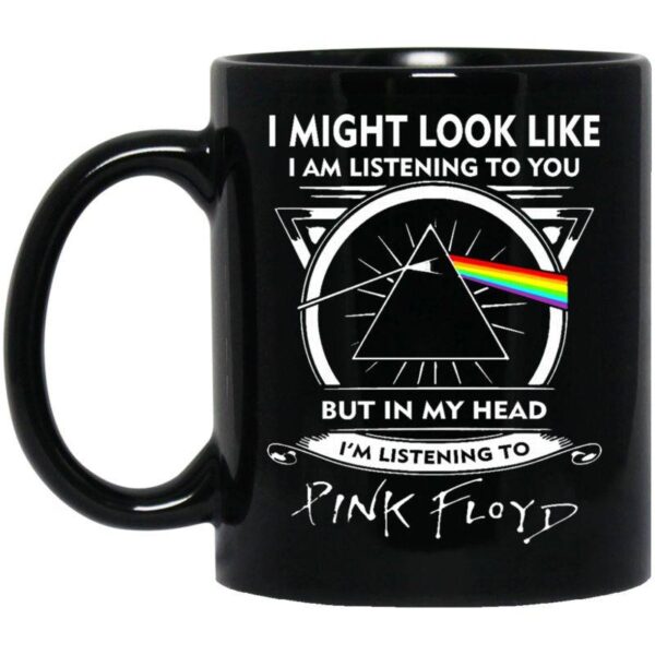 Pink Floyd Mug But In My Head I’m Listening To Pink Floyd Coffee Mug Tea Mug