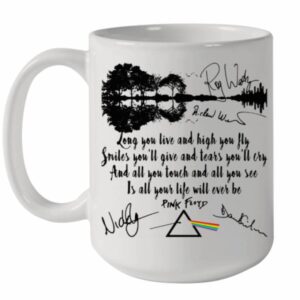 Pink Floyd Long You Live And High You Fly Smiles You'Ll Give And Tears You'Ll Cry Signatures Ceramic Mug 15oz 1