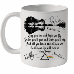 Pink Floyd Long You Live And High You Fly Smiles You'Ll Give And Tears You'Ll Cry Signatures Ceramic Mug 11oz 1