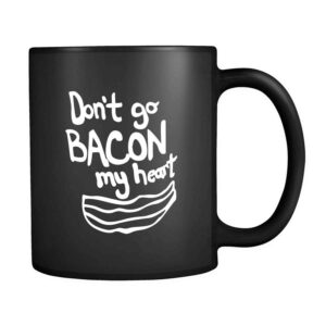 Elton John Song Inspired Don’t Go Bacon My Heart 11oz Mug