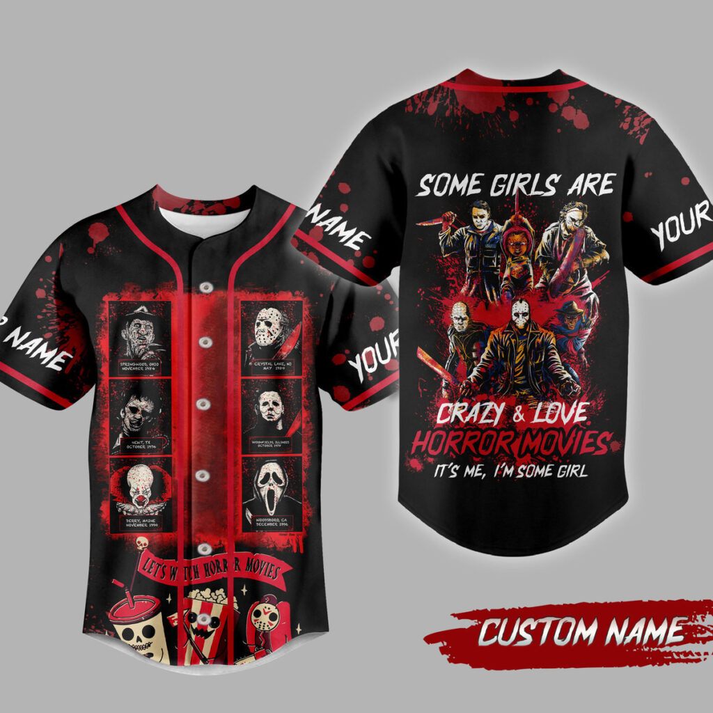 Some Girls Are Crazy And Love Horror Movies Baseball Jersey For Men Women And Kids Gift for Fans Some Girls Are Crazy And Love Horror Movies Baseball Jersey For Men Women And Kids Gift for Fans