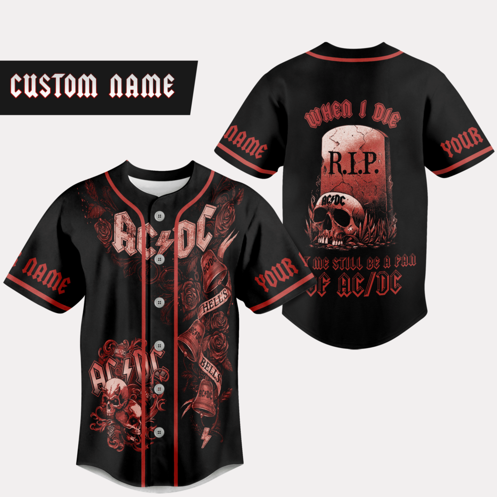 ACDC When I Die Baseball Jersey For Men Women And Kids Gift for Fans ACDC When I Die Baseball Jersey For Men Women And Kids Gift for Fans
