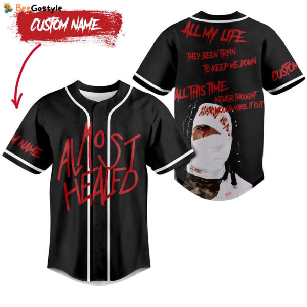 Almost Healed Baseball Jersey For Men Women And Kids Gift for Fans