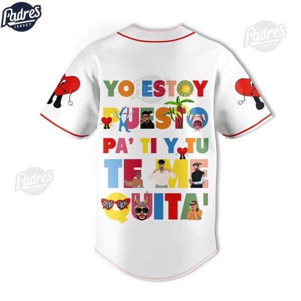 Bad Bunny Yo Estoy Puesto Pa Ti Y Tu Te Me Quitas Baseball Jersey