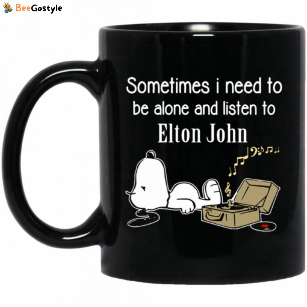 Elton John Mug Sometimes Need To Be Alone N Listen To Elton John Coffee Mug Tea Mug Elton John Mug Sometimes Need To Be Alone N Listen To Elton John Coffee Mug Tea Mug