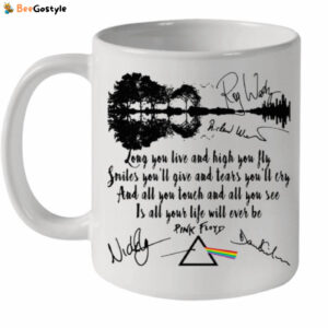 Pink Floyd Long You Live And High You Fly Smiles You'Ll Give And Tears You'Ll Cry Signatures Ceramic Mug 11oz