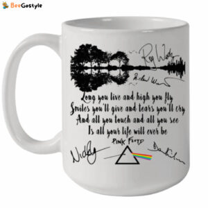 Pink Floyd Long You Live And High You Fly Smiles You'Ll Give And Tears You'Ll Cry Signatures Ceramic Mug 15oz