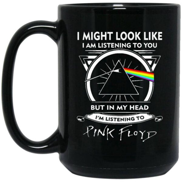 Pink Floyd Mug But In My Head I’m Listening To Pink Floyd Coffee Mug Tea Mug