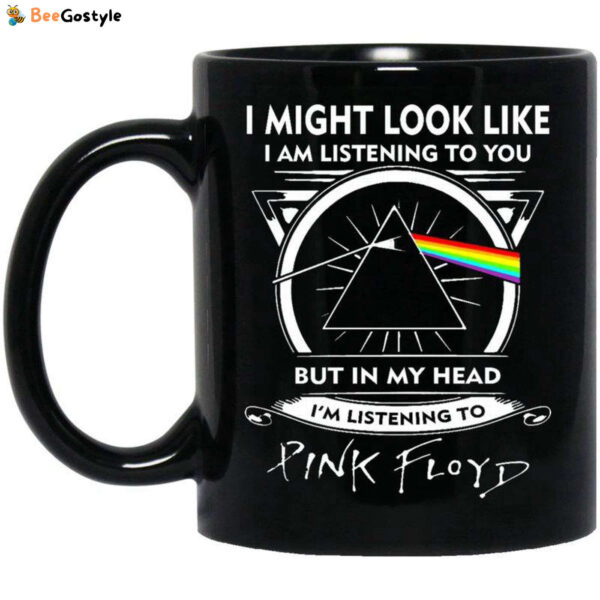 Pink Floyd Mug But In My Head I’m Listening To Pink Floyd Coffee Mug Tea Mug