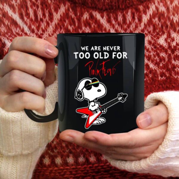 Pink Floyd Snoopy We Are Never Too Old For Pink Floyd Black Mug