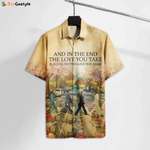The Beatles Crosswalk And In The End The Love You Take Hawaii Tshirt, Print Hawaiian Shirt