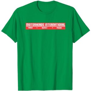 Motorheads International T Shirt - Family Respect Passion Tee 1