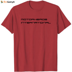 Motorheads International T Shirt: Rev Up Your Style with this Exclusive Design